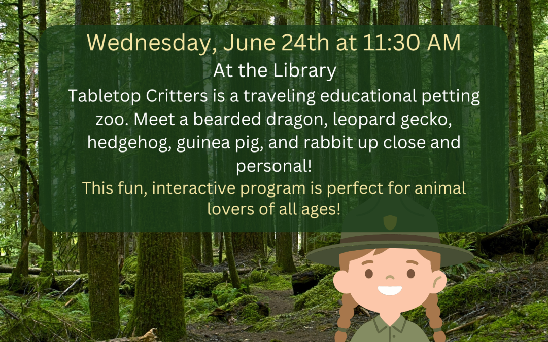 Table Top Critters 6-24-26 11:30am